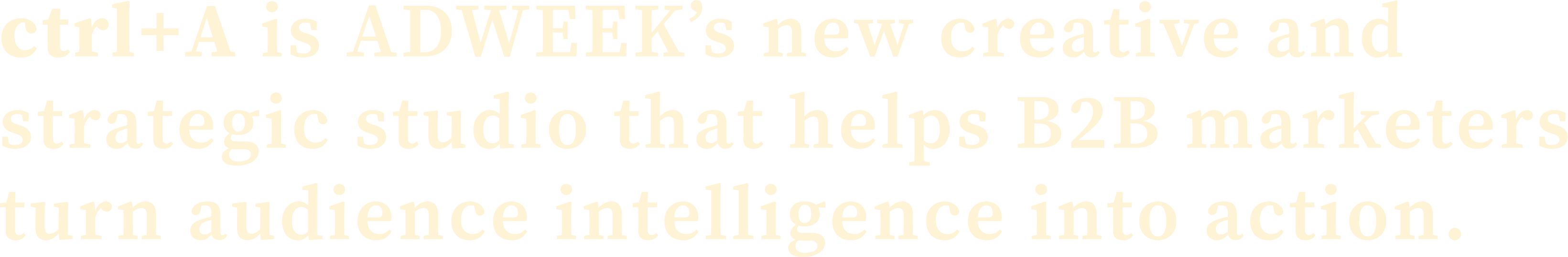 ctrl+A is ADWEEK’s new creative and strategic studio that helps B2B marketers turn audience intelligence into action.